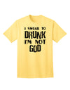 Expressive Humor: 'I Swear to Drunk I'm Not God' Adult T-Shirt Collection-Mens T-shirts-TooLoud-Yellow-Small-Davson Sales