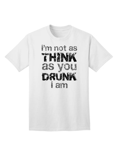 Expressive Humor: 'I'm not as THINK as you DRUNK I am' - Premium Adult T-Shirt Collection-Mens T-shirts-TooLoud-White-Small-Davson Sales