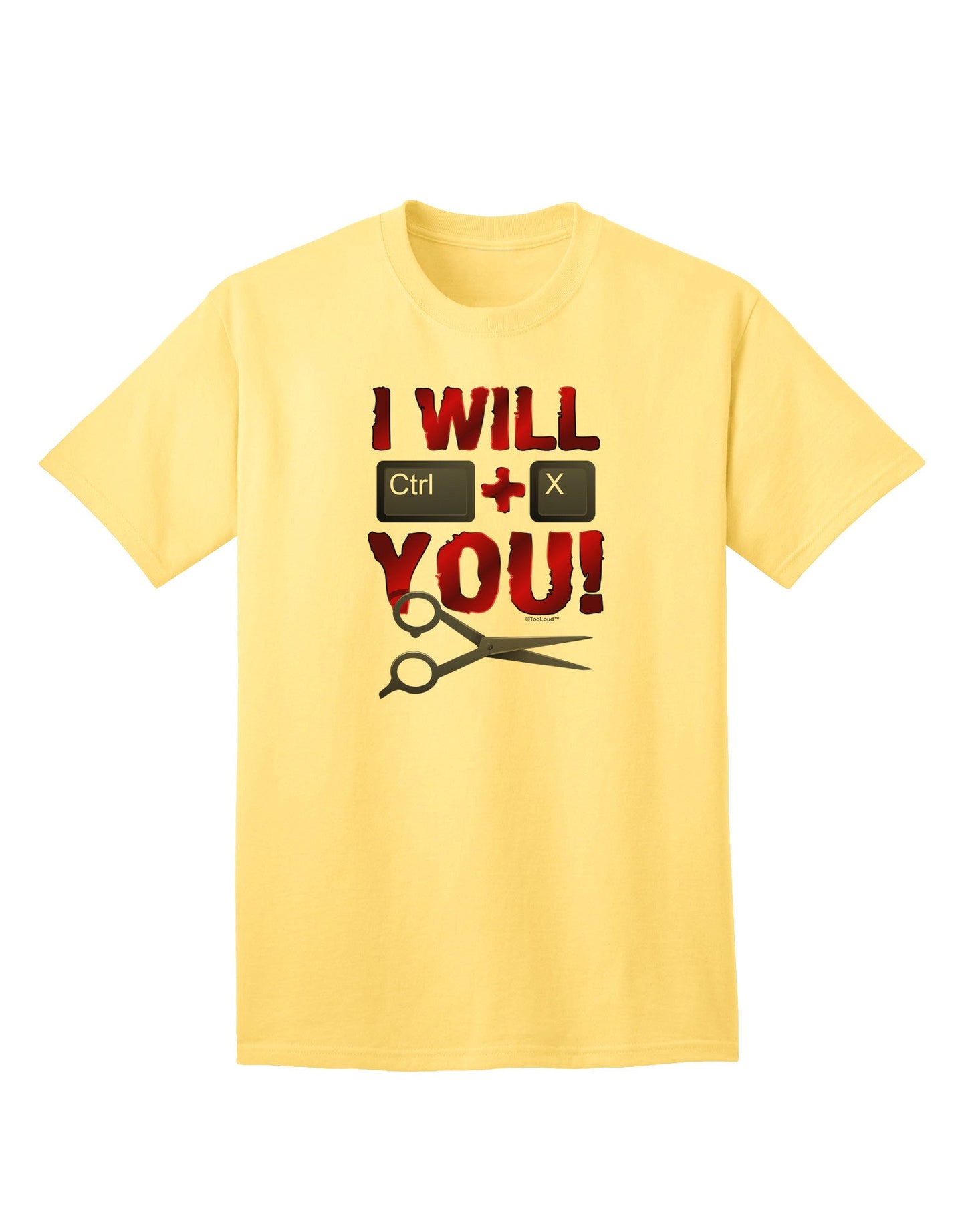 Expressive 'I Will Ctrl X You' Adult T-Shirt - A Statement Piece for the Modern Individual-Mens T-shirts-TooLoud-Yellow-Small-Davson Sales