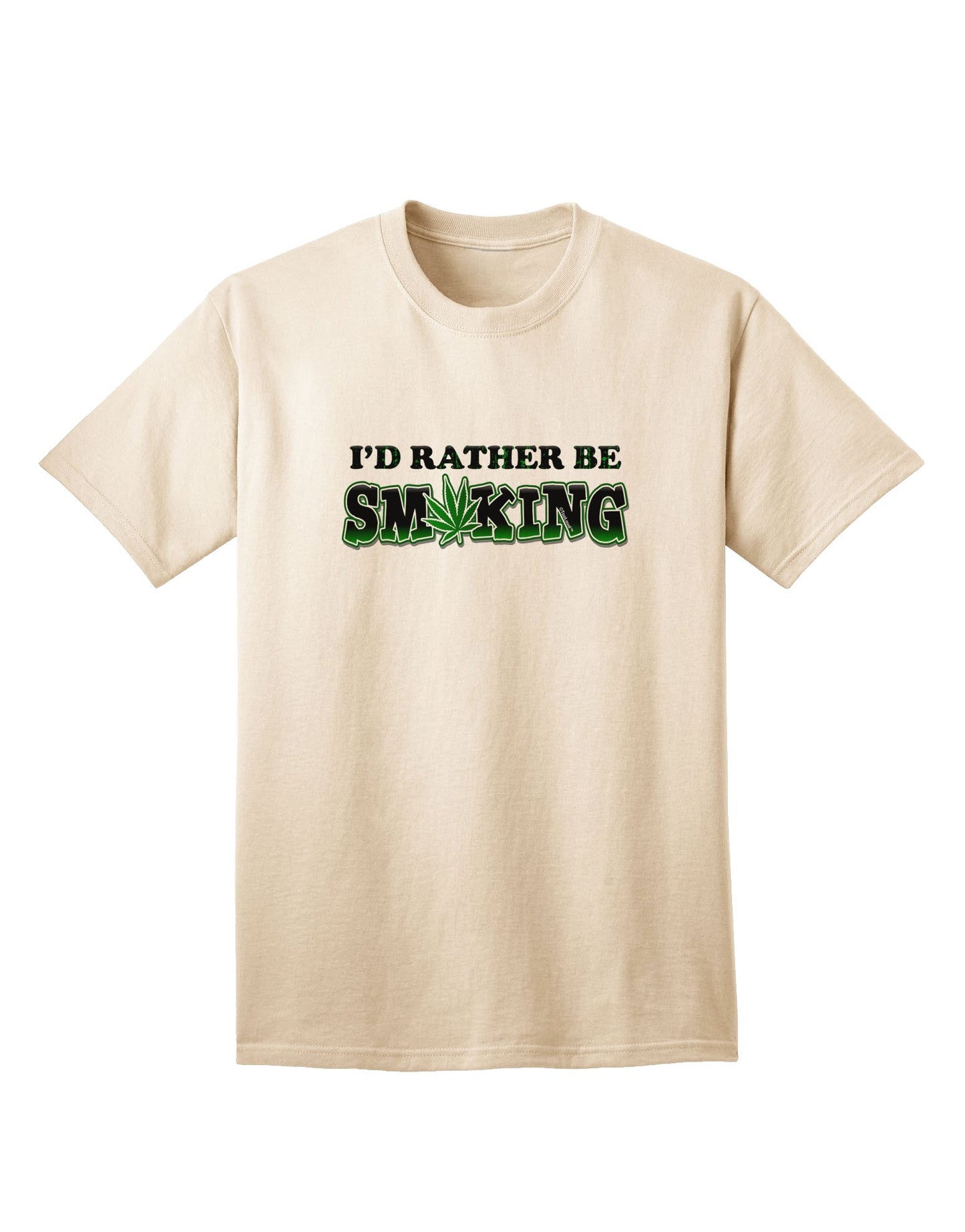 Expressive 'I'd Rather Be Smoking' Adult T-Shirt for Leisure Enthusiasts-Mens T-shirts-TooLoud-Natural-Small-Davson Sales