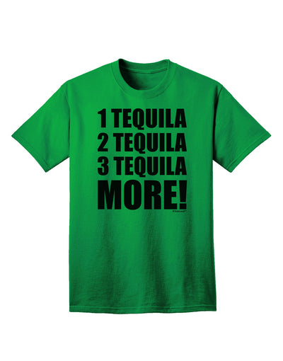 Exquisite Collection: 1 Tequila 2 Tequila 3 Tequila More Adult T-Shirt by TooLoud-Mens T-shirts-TooLoud-Kelly-Green-Small-Davson Sales