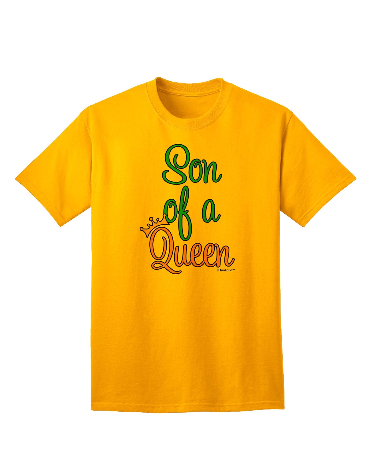 Exquisite Coordinated Attire: Son of a Queen - Adult T-Shirt with Matching Mom and Son Design, Crafted by TooLoud-Mens T-shirts-TooLoud-Gold-Small-Davson Sales