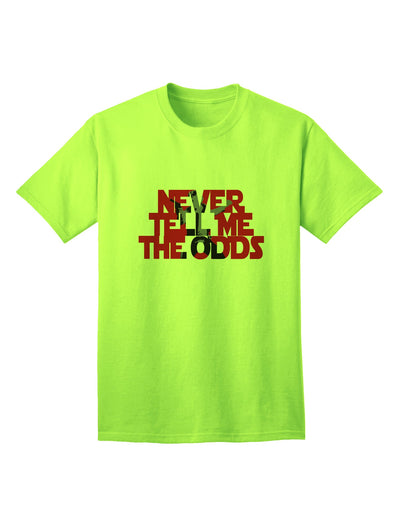 Exquisite Never Tell Me The Odds Adult T-Shirt by TooLoud for Discerning Ecommerce Shoppers-Mens T-shirts-TooLoud-Neon-Green-Small-Davson Sales