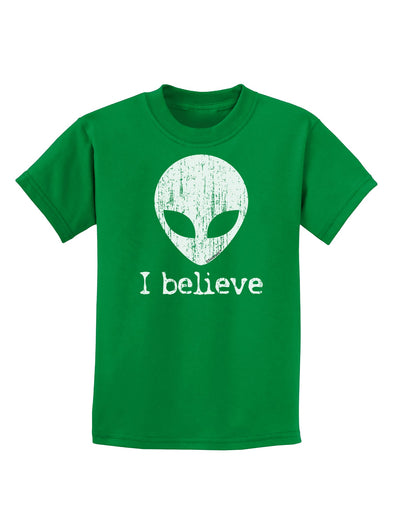 Extraterrestrial - I Believe Distressed Childrens Dark T-Shirt by TooLoud-Childrens T-Shirt-TooLoud-Kelly-Green-X-Small-Davson Sales