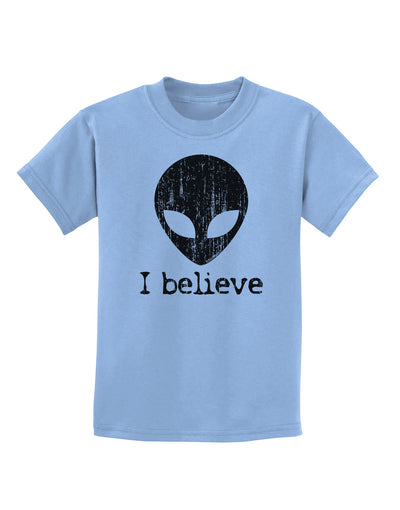 Extraterrestrial - I Believe Distressed Childrens T-Shirt by TooLoud-Childrens T-Shirt-TooLoud-Light-Blue-X-Small-Davson Sales