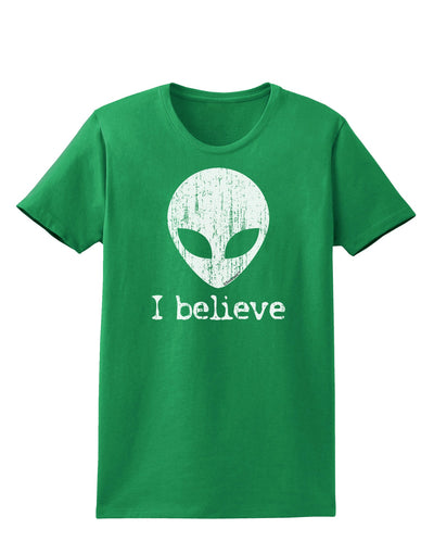 Extraterrestrial - I Believe Distressed Womens Dark T-Shirt by TooLoud-Womens T-Shirt-TooLoud-Kelly-Green-X-Small-Davson Sales