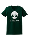 Extraterrestrial - I Believe Distressed Womens Dark T-Shirt by TooLoud-Womens T-Shirt-TooLoud-Forest-Green-Small-Davson Sales