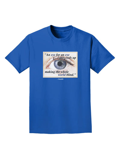 Eye For An Eye Gandhi Adult Dark T-Shirt by TooLoud-Mens T-Shirt-TooLoud-Royal-Blue-Small-Davson Sales