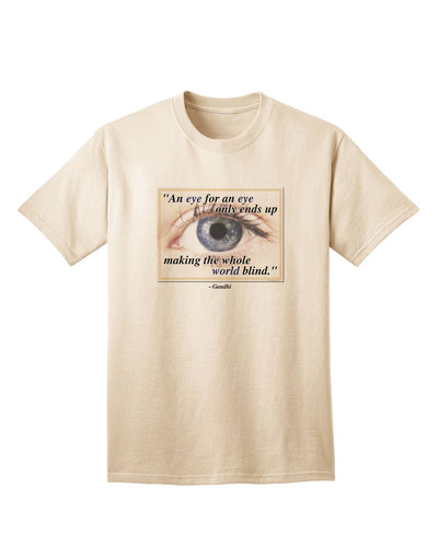 Eye For An Eye Gandhi Adult T-Shirt - A Captivating Addition to Your Wardrobe by TooLoud-Mens T-shirts-TooLoud-Natural-Small-Davson Sales