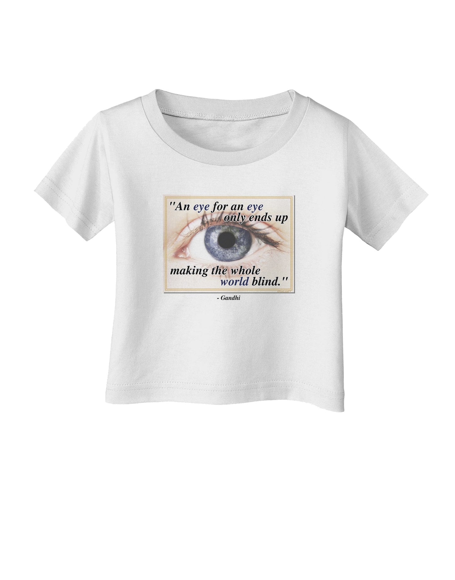 Eye For An Eye Gandhi Infant T-Shirt by TooLoud-Infant T-Shirt-TooLoud-White-06-Months-Davson Sales