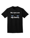 Eye Up Here Adult Dark T-Shirt-Mens T-Shirt-TooLoud-Black-Small-Davson Sales