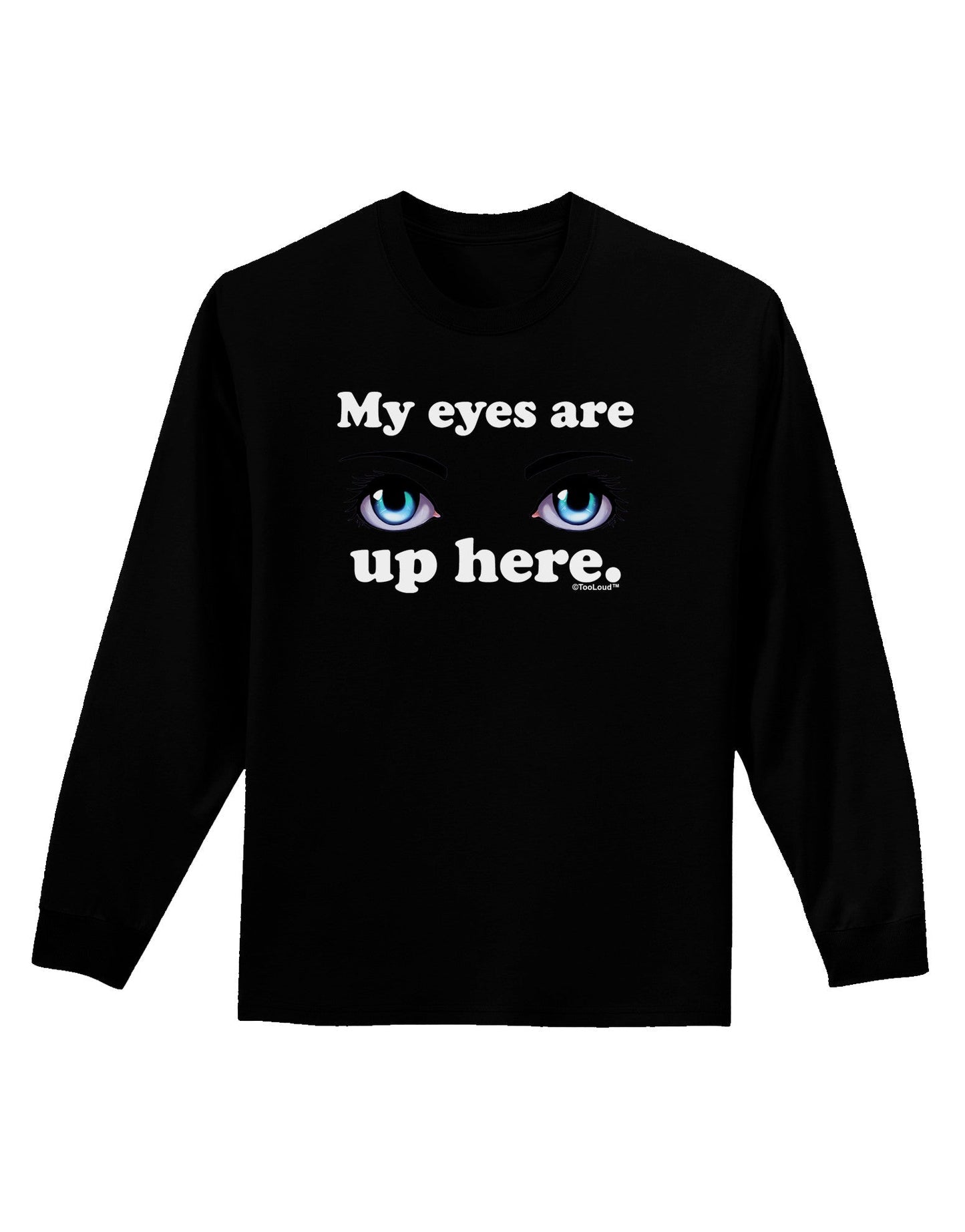 Eye Up Here Adult Long Sleeve Dark T-Shirt-TooLoud-Black-Small-Davson Sales