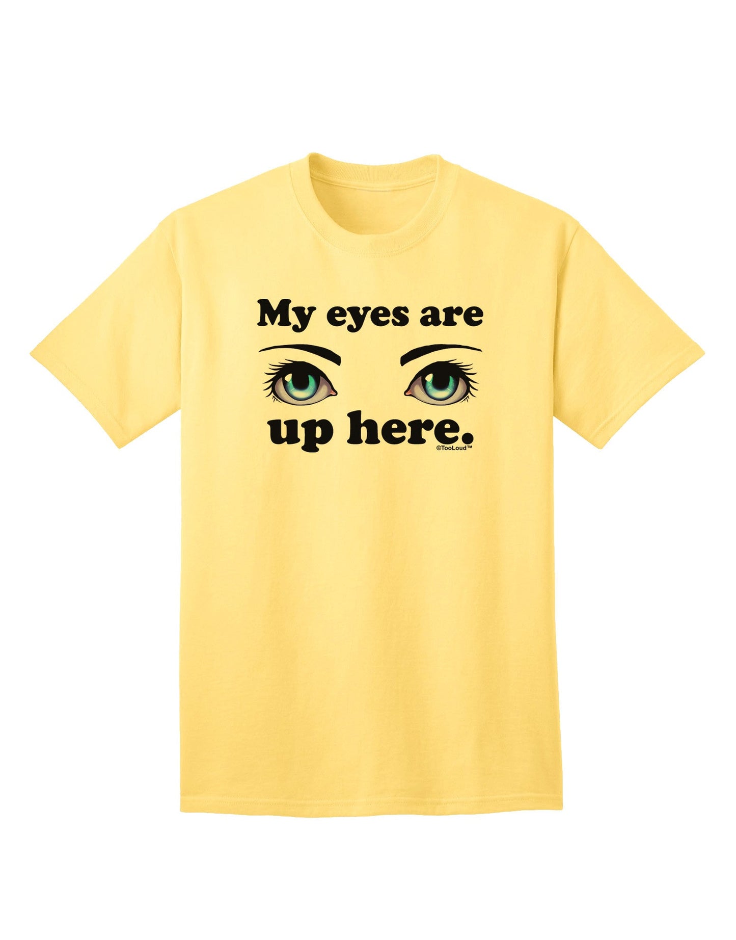 Eye Up Here Premium Adult T-Shirt Collection-Mens T-shirts-TooLoud-Yellow-Small-Davson Sales