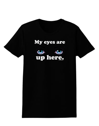 Eye Up Here Womens Dark T-Shirt-TooLoud-Black-X-Small-Davson Sales