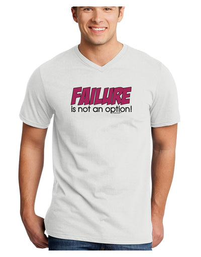 Failure Is Not An Option Adult V-Neck T-shirt by TooLoud-Mens V-Neck T-Shirt-TooLoud-White-Small-Davson Sales