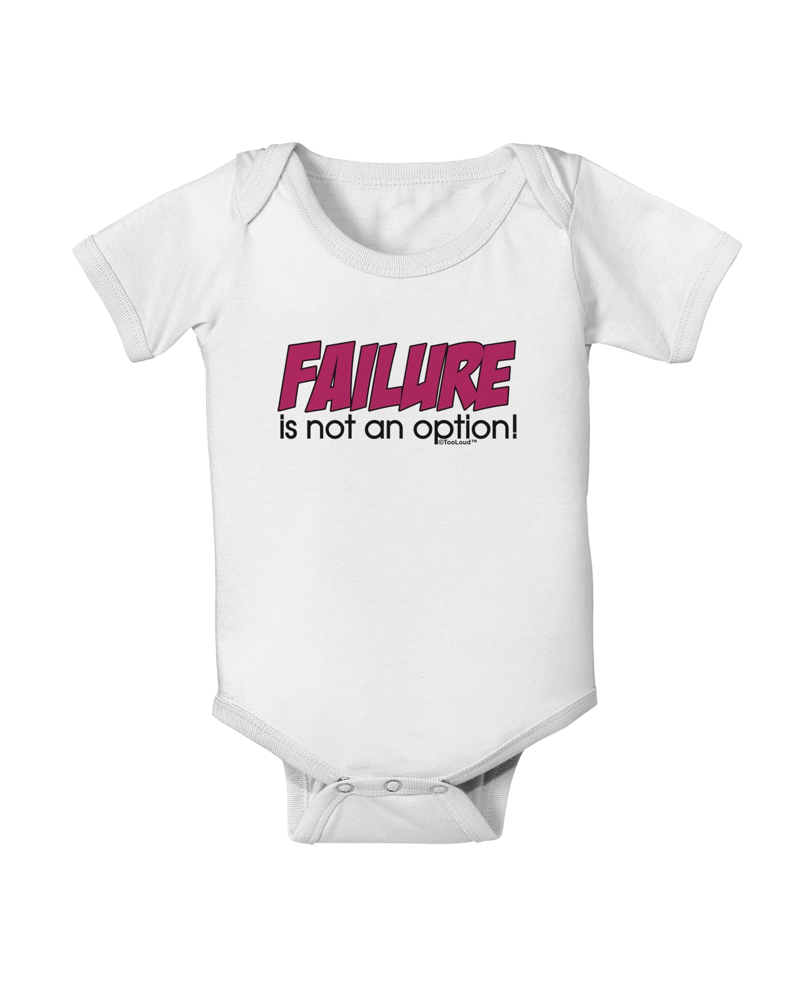 Failure Is Not An Option Baby Romper Bodysuit by TooLoud-Baby Romper-TooLoud-White-06-Months-Davson Sales