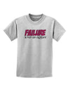 Failure Is Not An Option Distressed Childrens T-Shirt by TooLoud-Childrens T-Shirt-TooLoud-AshGray-X-Small-Davson Sales