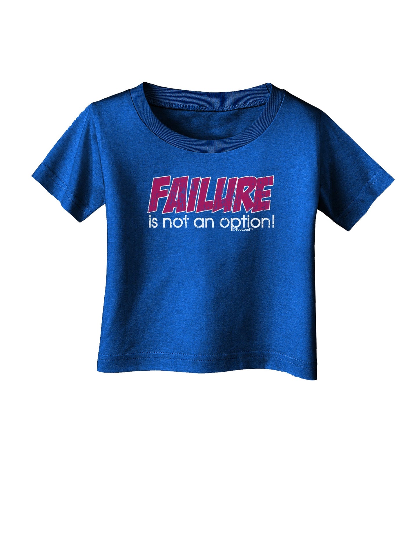 Failure Is Not An Option Distressed Infant T-Shirt Dark by TooLoud-Infant T-Shirt-TooLoud-Royal-Blue-06-Months-Davson Sales