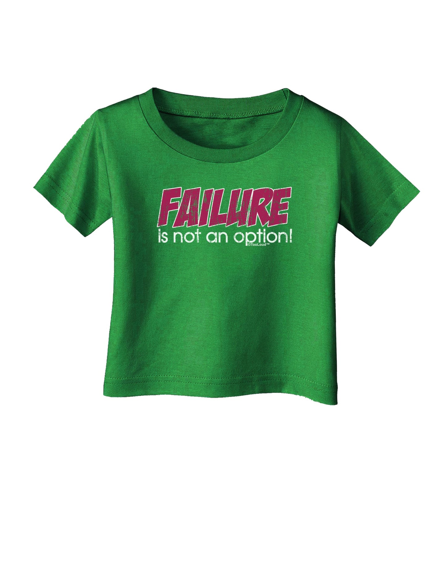 Failure Is Not An Option Distressed Infant T-Shirt Dark by TooLoud-Infant T-Shirt-TooLoud-Clover-Green-06-Months-Davson Sales