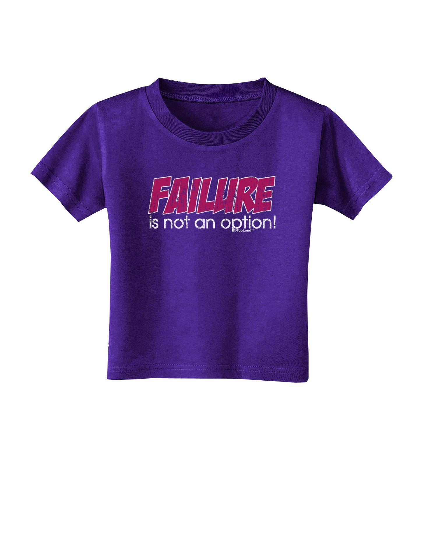 Failure Is Not An Option Distressed Toddler T-Shirt Dark by TooLoud-Toddler T-Shirt-TooLoud-Purple-2T-Davson Sales