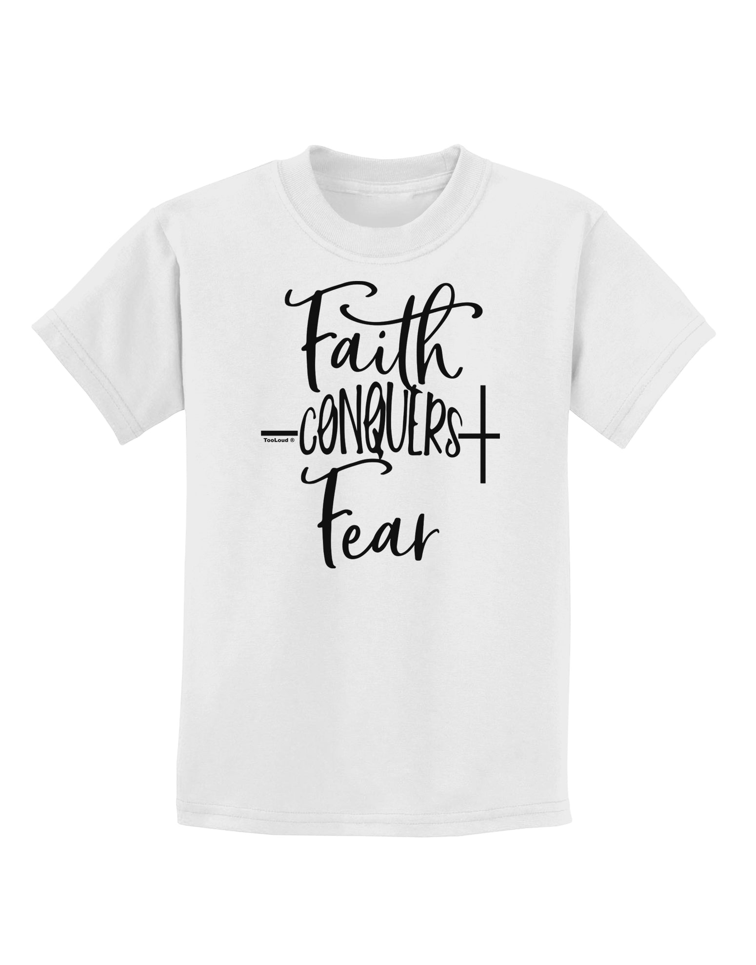Faith Conquers Fear Childrens T-Shirt-Childrens T-Shirt-TooLoud-White-X-Small-Davson Sales