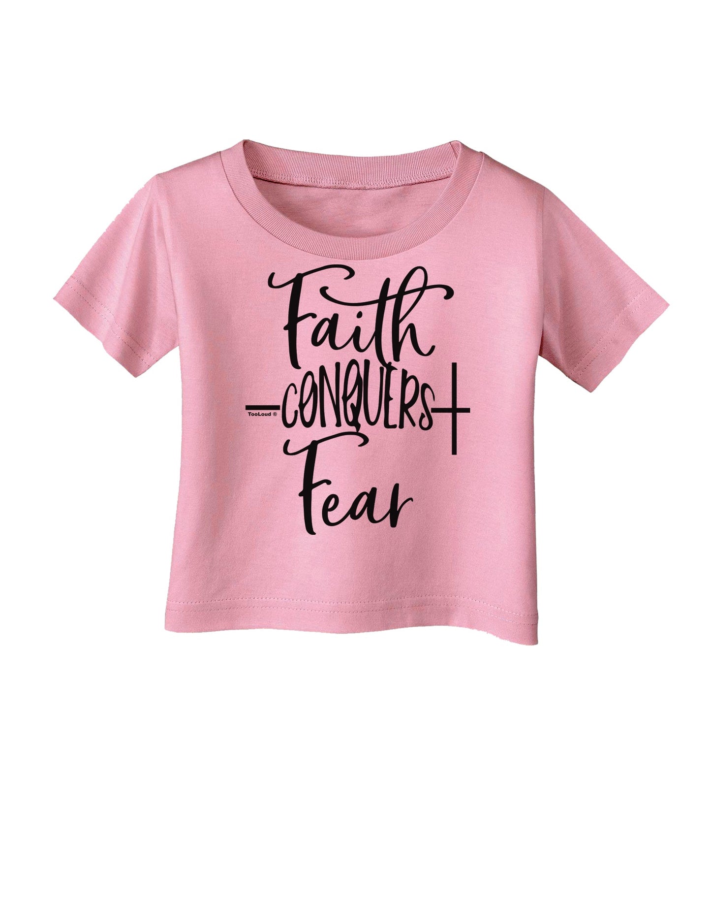 Faith Conquers Fear Infant T-Shirt-Infant T-Shirt-TooLoud-Candy-Pink-06-Months-Davson Sales