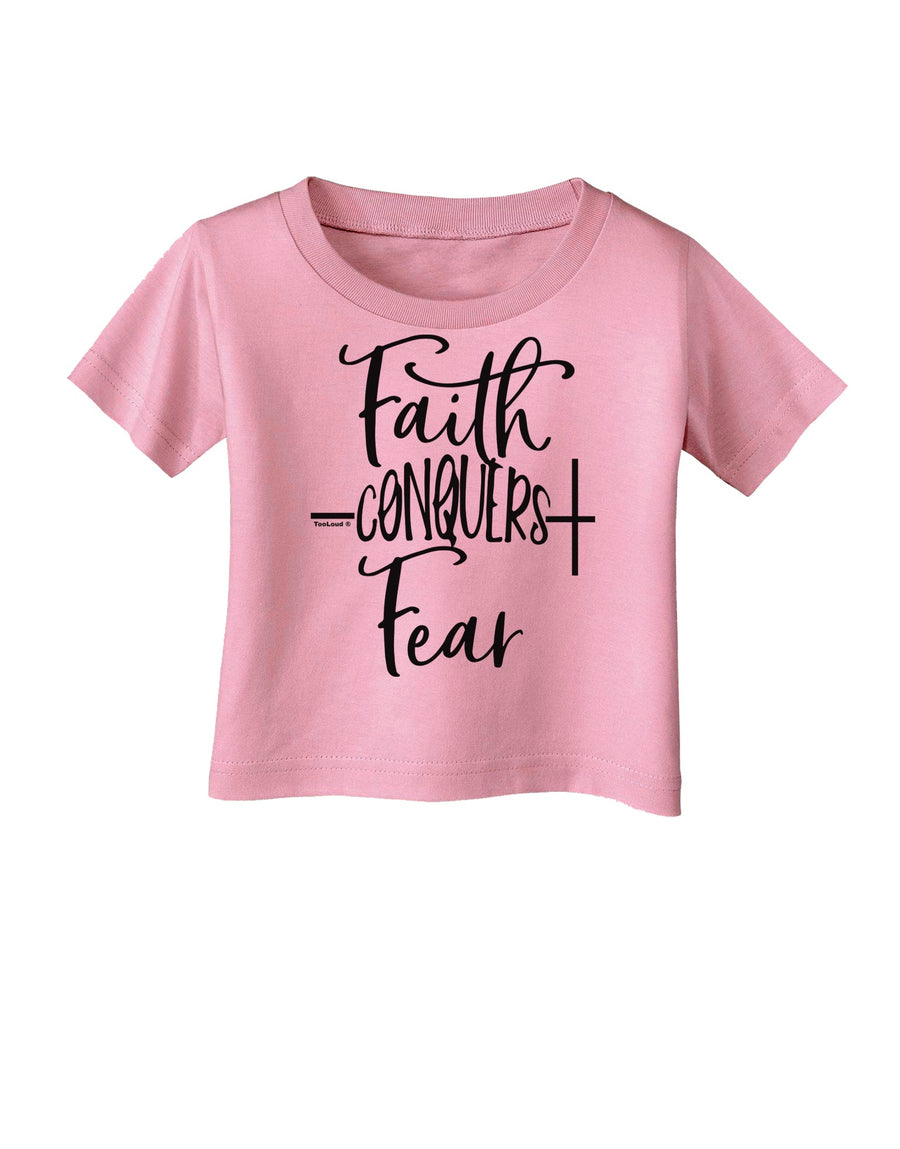 Faith Conquers Fear Infant T-Shirt-Infant T-Shirt-TooLoud-White-06-Months-Davson Sales