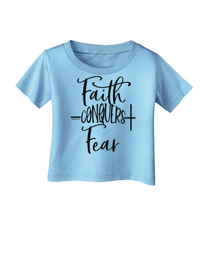 Faith Conquers Fear Infant T-Shirt-Infant T-Shirt-TooLoud-Aquatic-Blue-06-Months-Davson Sales