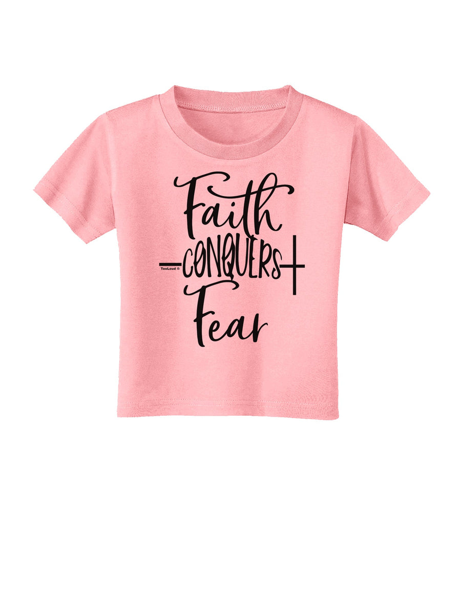 Faith Conquers Fear Toddler T-Shirt-Toddler T-shirt-TooLoud-White-2T-Davson Sales