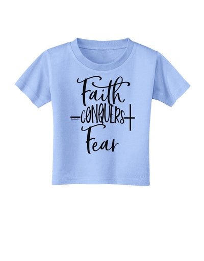 Faith Conquers Fear Toddler T-Shirt-Toddler T-shirt-TooLoud-Aquatic-Blue-2T-Davson Sales