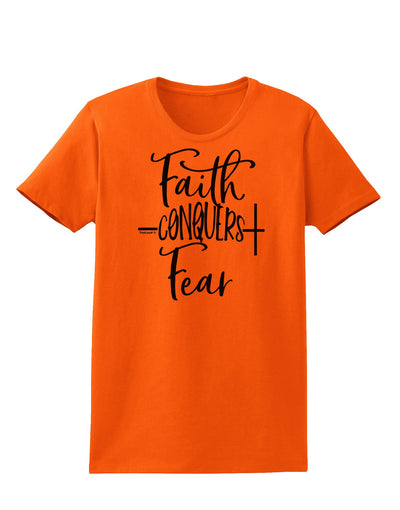 Faith Conquers Fear Womens T-Shirt-Womens T-Shirt-TooLoud-Orange-Small-Davson Sales