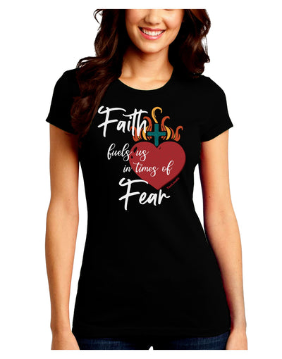 Faith Fuels us in Times of Fear Juniors Petite T-Shirt-Womens T-Shirt-TooLoud-Black-Juniors Fitted Small-Davson Sales