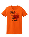 Faith Fuels us in Times of Fear Womens T-Shirt-Womens T-Shirt-TooLoud-Orange-Small-Davson Sales