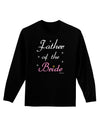 Father of the Bride wedding Adult Long Sleeve Dark T-Shirt by TooLoud-TooLoud-Black-Small-Davson Sales