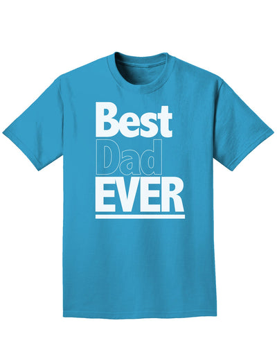 Father's Day Best Dad Ever Adult Dark T-Shirt-Mens T-Shirt-TooLoud-Turquoise-Small-Davson Sales