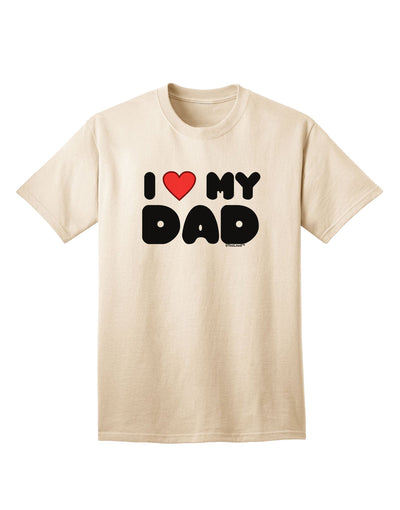 Father's Day Special: I Heart My Dad Adult T-Shirt by TooLoud-Mens T-shirts-TooLoud-Natural-Small-Davson Sales