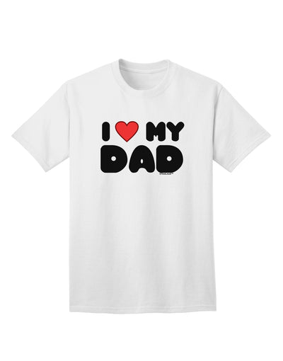 Father's Day Special: I Heart My Dad Adult T-Shirt by TooLoud-Mens T-shirts-TooLoud-White-Small-Davson Sales