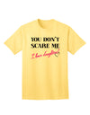 Fearless Fathers: Empower Yourself with the You Don't Scare Me - I Have Daughters Adult T-Shirt by TooLoud-Mens T-shirts-TooLoud-Yellow-Small-Davson Sales