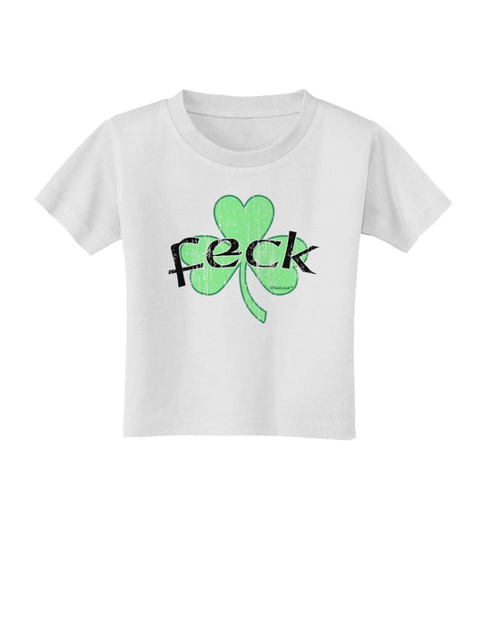 Feck - Clover Distressed Design Toddler T-Shirt by TooLoud-Toddler T-Shirt-TooLoud-White-2T-Davson Sales