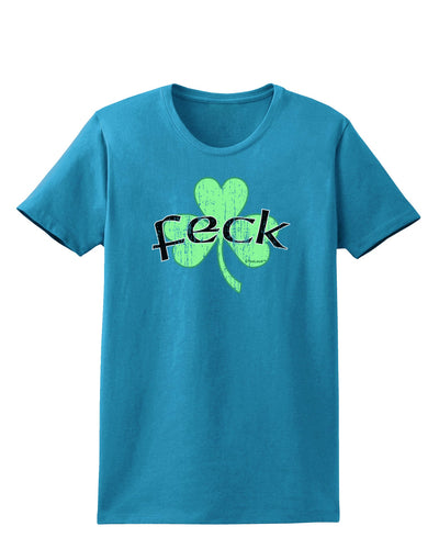 Feck - Clover Distressed Design Womens Dark T-Shirt by TooLoud-Womens T-Shirt-TooLoud-Turquoise-X-Small-Davson Sales