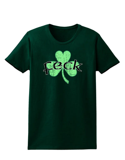 Feck - Clover Distressed Design Womens Dark T-Shirt by TooLoud-Womens T-Shirt-TooLoud-Forest-Green-Small-Davson Sales