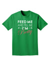 Feed Me and Tell Me I'm Pretty Adult Dark T-Shirt-Mens T-Shirt-TooLoud-Kelly-Green-Small-Davson Sales