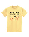 Feed Me and Tell Me I'm Pretty Childrens T-Shirt-Childrens T-Shirt-TooLoud-Daffodil-Yellow-X-Small-Davson Sales