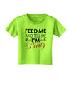 Feed Me and Tell Me I'm Pretty Toddler T-Shirt-Toddler T-Shirt-TooLoud-Lime-Green-2T-Davson Sales