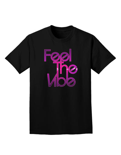 Feel The Vibe Adult Dark T-Shirt-Mens T-Shirt-TooLoud-Black-Small-Davson Sales