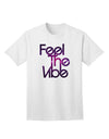 Feel The Vibe Adult T-Shirt-unisex t-shirt-TooLoud-White-Small-Davson Sales