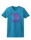 Feel The Vibe Womens Dark T-Shirt-Womens T-Shirt-TooLoud-Turquoise-X-Small-Davson Sales