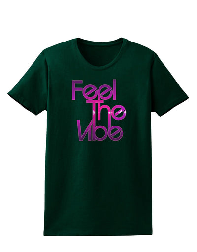 Feel The Vibe Womens Dark T-Shirt-Womens T-Shirt-TooLoud-Forest-Green-Small-Davson Sales