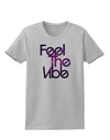 Feel The Vibe Womens T-Shirt-Womens T-Shirt-TooLoud-AshGray-X-Small-Davson Sales