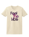 Feel The Vibe Womens T-Shirt-Womens T-Shirt-TooLoud-Natural-X-Small-Davson Sales